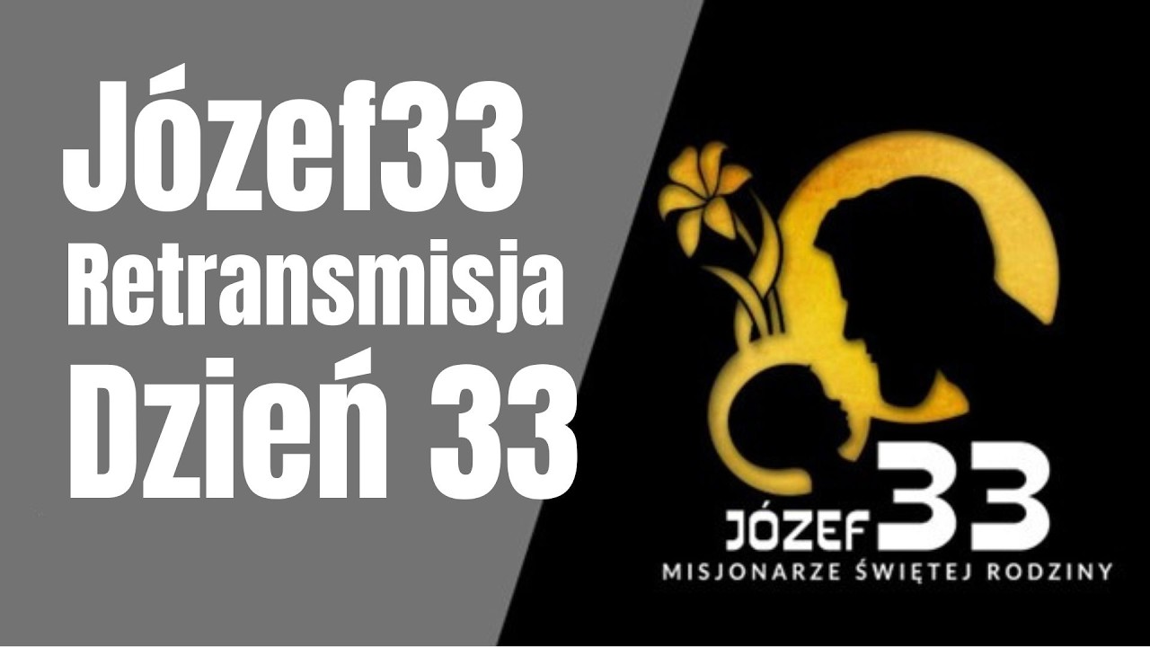 Retransmisja | rekolekcje Józef33 | dzień33