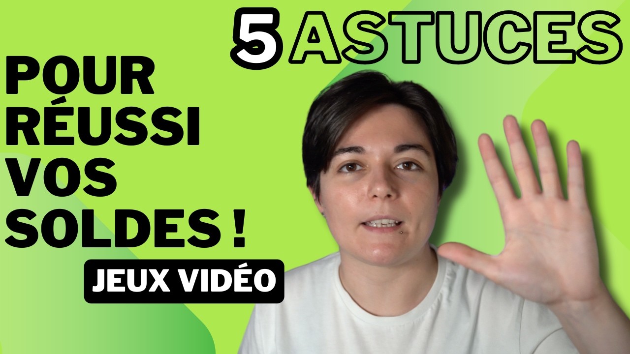 5 ASTUCES INDISPENSABLES POUR R&Eacute;USSIR VOS SOLDES DE JEUX VID&Eacute;O EN LIGNE EN 2024 #SOLDES