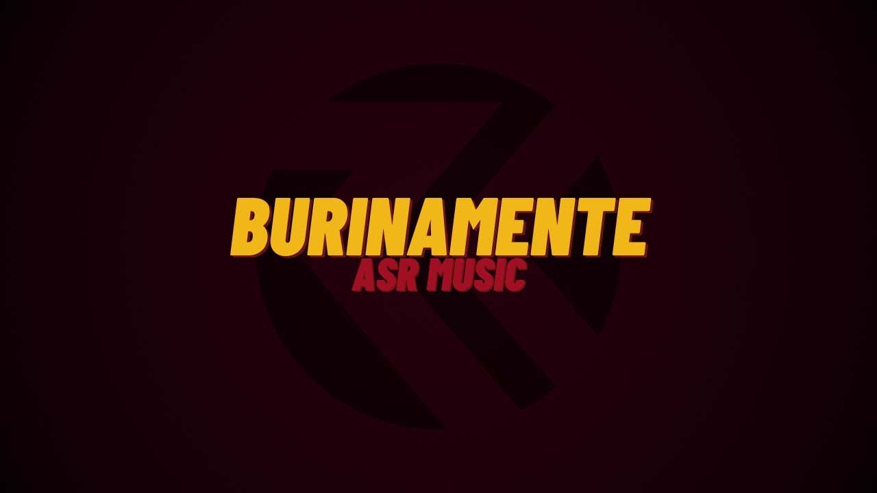ASR music | BURINAMENTE