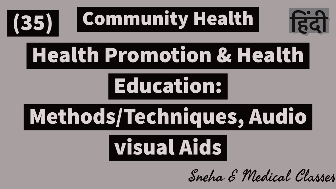 Health Promotion and Health Education: Methods/Techniques Audio Visual Aids !! Community Health !!