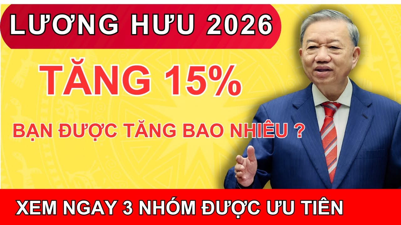 Lương Hưu 2026 Tăng Lớn! 3 Nhóm Được Hưởng Nhiều Nhất – Ai Cũng Cần Biết Ngay