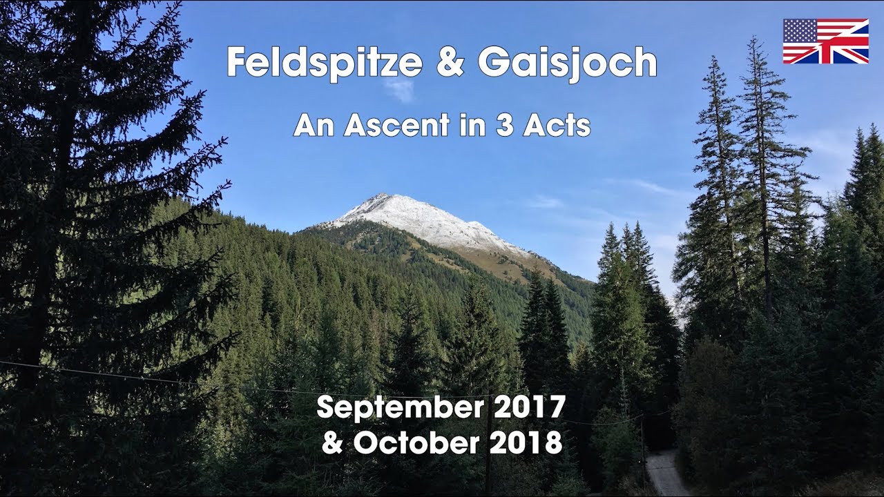 South Tyrol: Hiking the Feldspitze and Gaisjoch in 2017 & 2018 &ndash; english