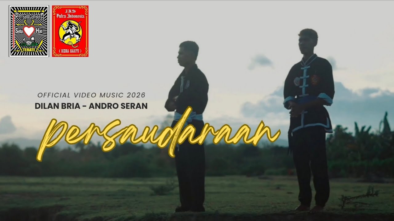 PERSAUDARAAN LAGU TERBARU PSHT IKSPI OFFICIAL VIDEO MUSIC 2026  DILAN BRIA - ANDRO SERAN