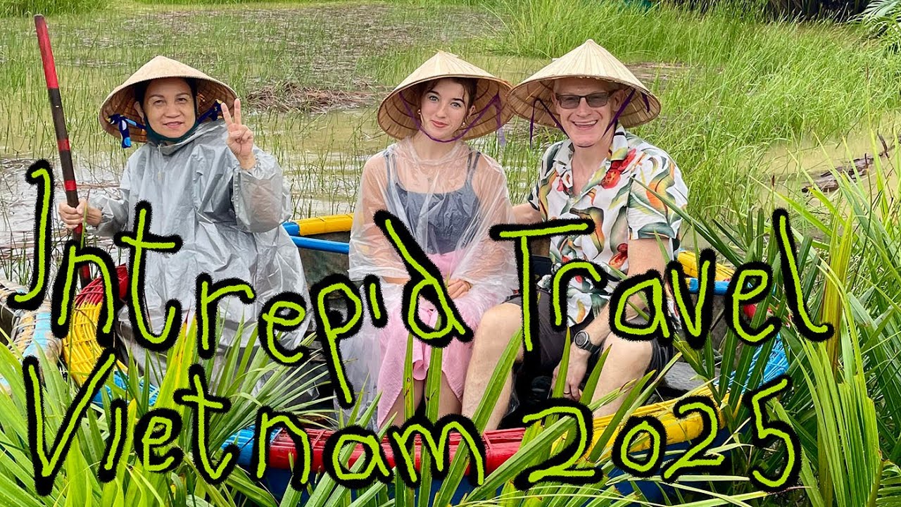 Vietnam Tour with Intrepid Travel June 2025