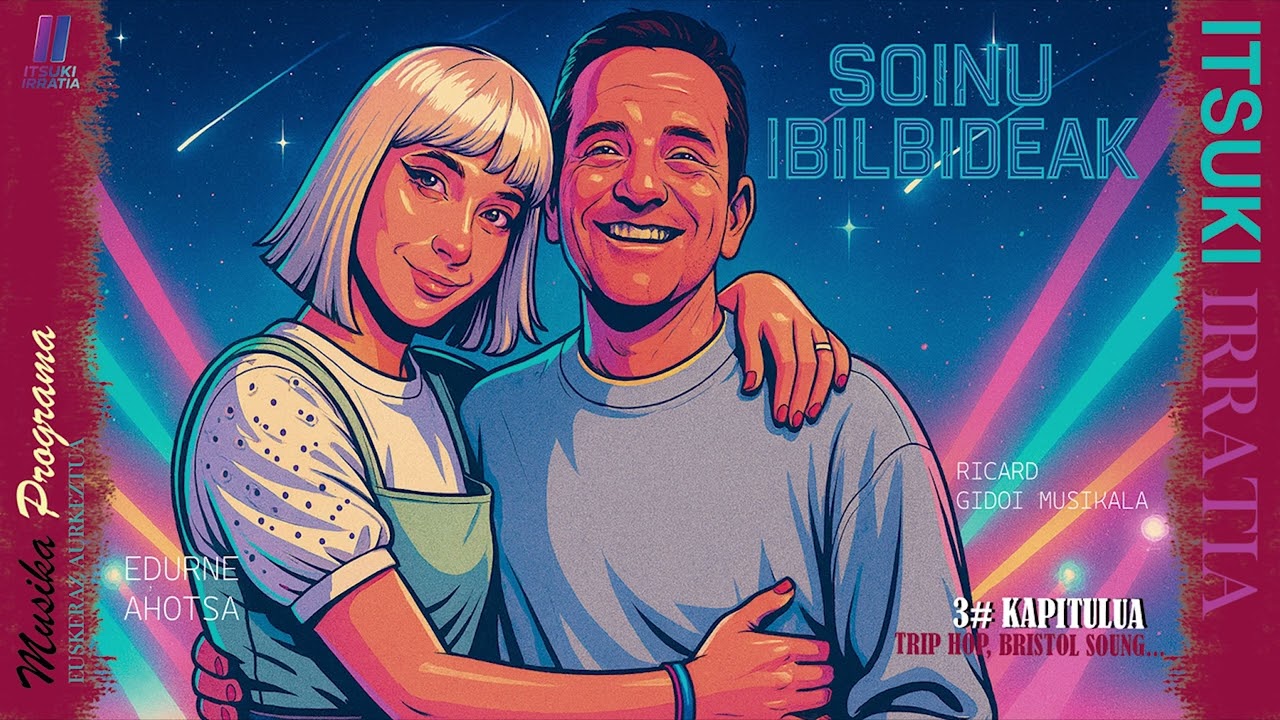 3 - SOINU IBILBIDEAK - TRIP HOP,  BRISTOL SOUND...