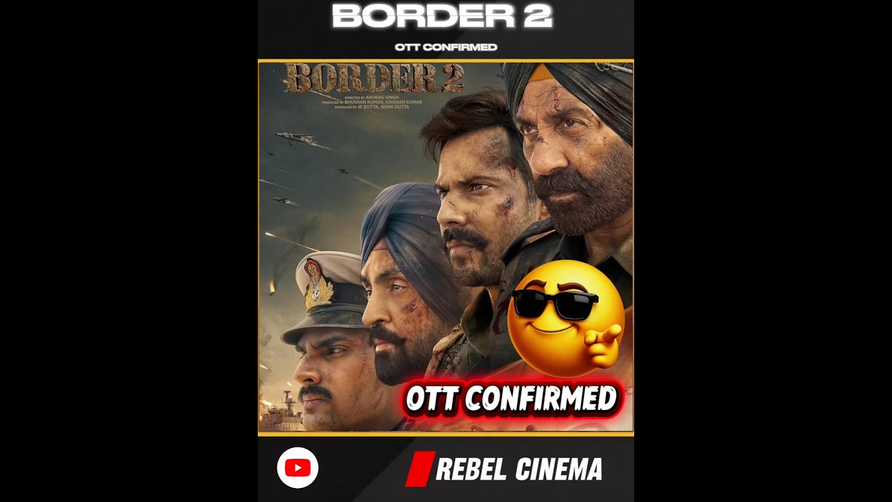 Border 2 OTT Release Date Finally Confirmed 🔥 #netflix #border2