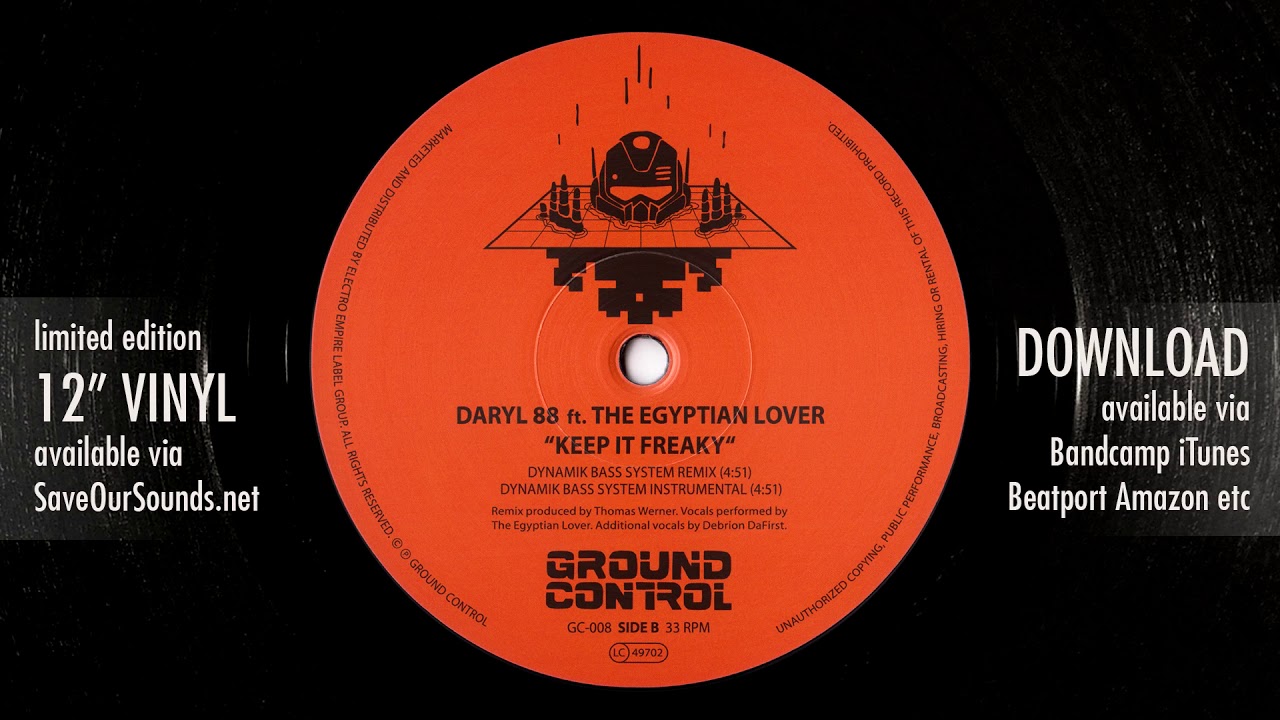 Daryl 88 ft. Egyptian Lover - Keep It Freaky (Dynamik Bass System Remix) Ground Control 008
