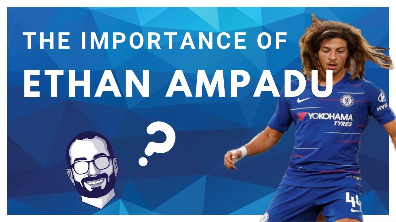 Why Ethan Ampadu Can Become A World Class Player.