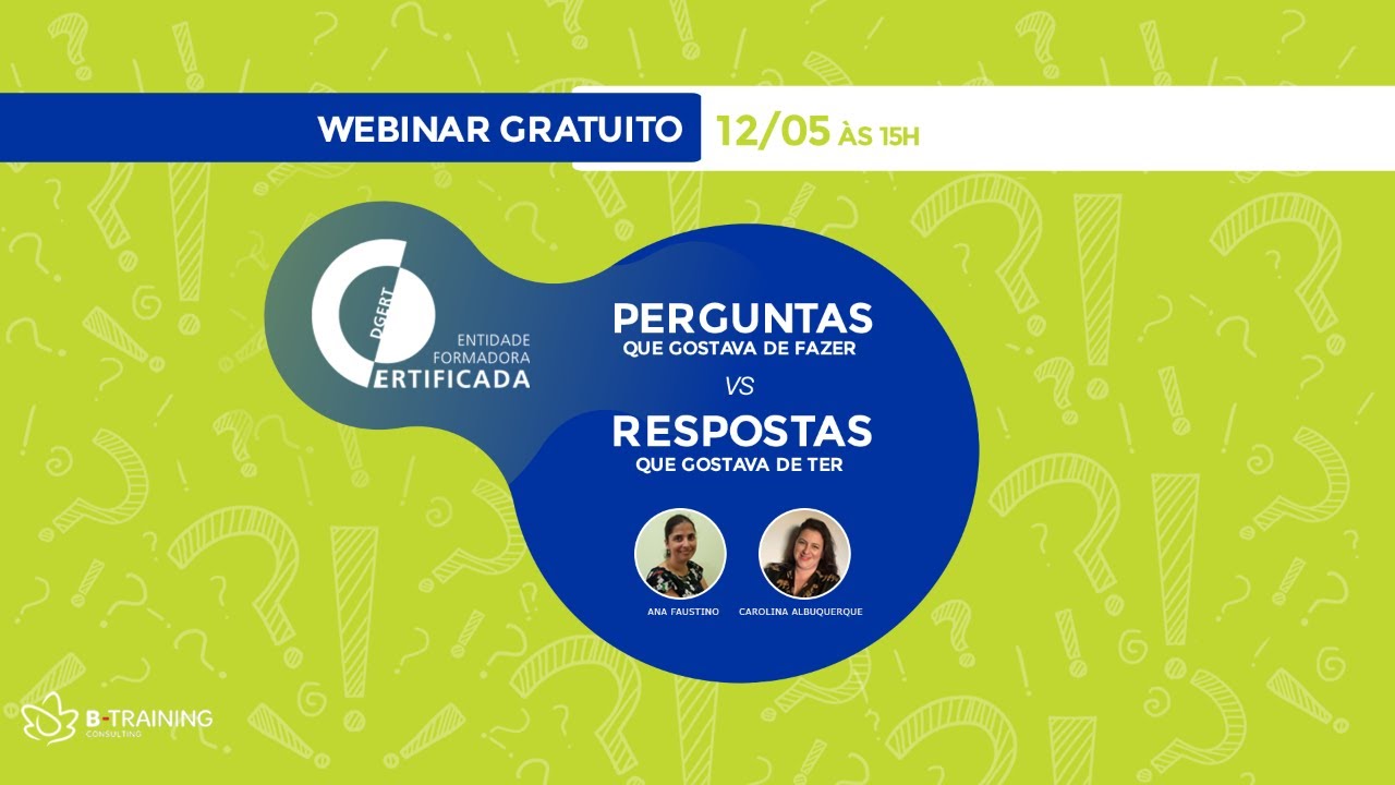 Webinar Certificação DGERT: Perguntas Que Gostava de Fazer VS Respostas Que Gostava de Ter