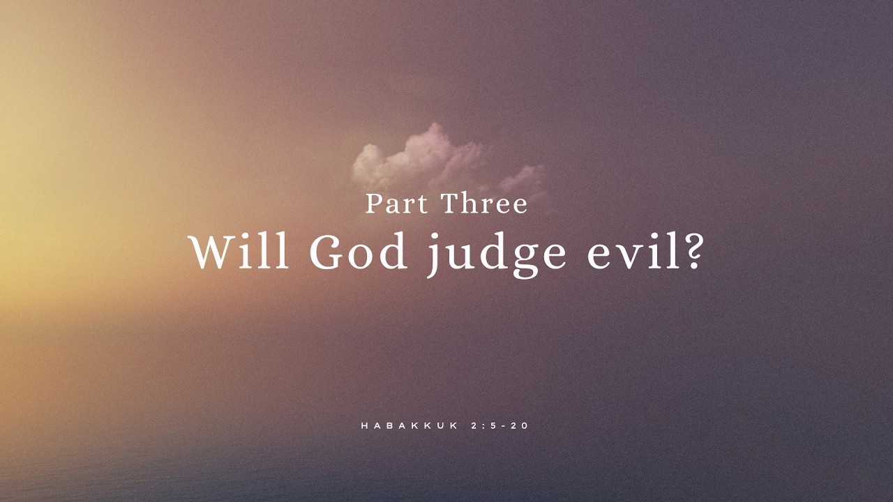 Will God Judge Evil?