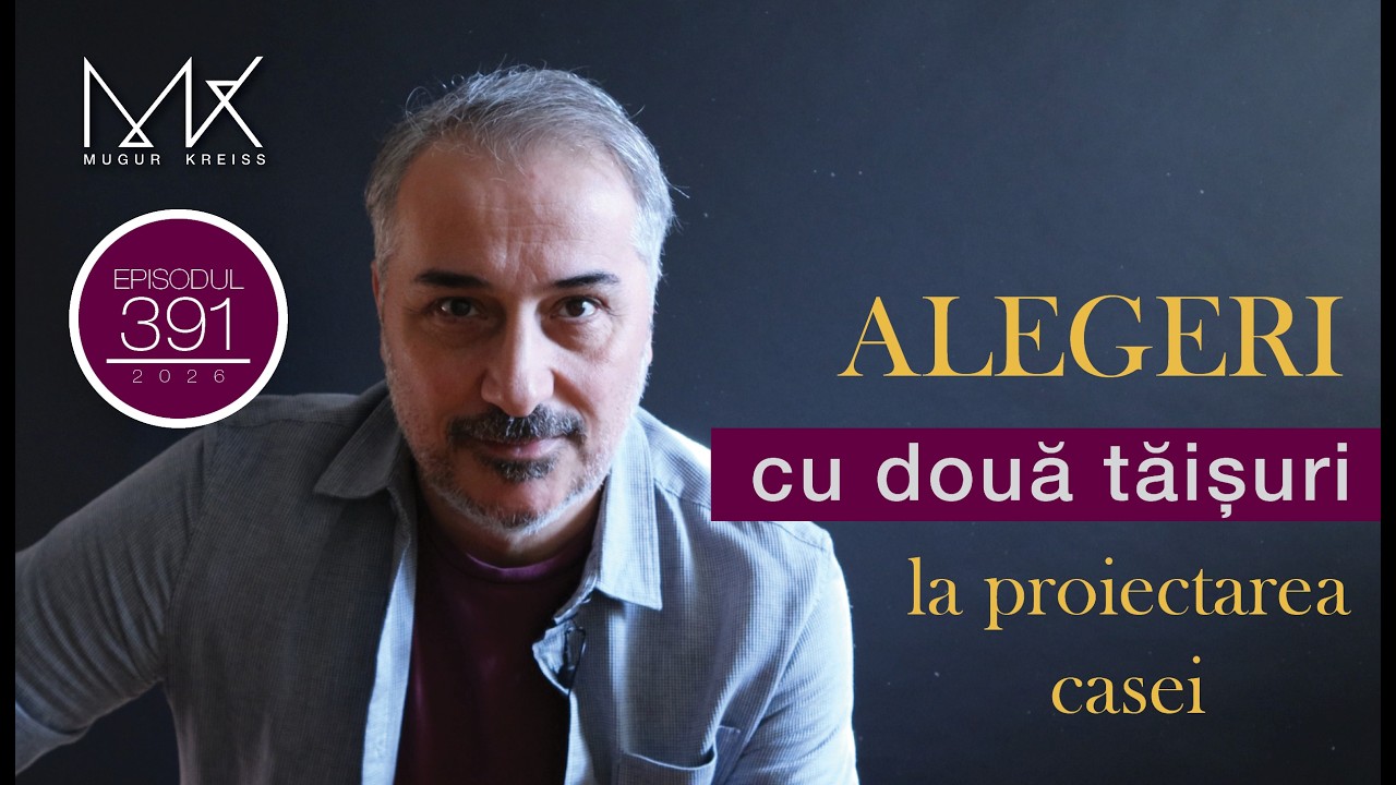 Episodul 391 - Alegeri cu două tăișuri la proiectarea casei