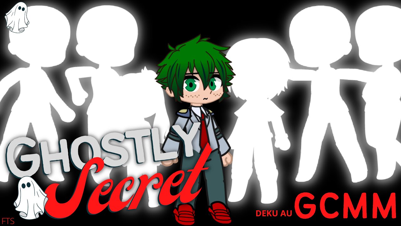 😮The Ghostly Secret 👻 Deku AU / BNHA/MHA / GCMM