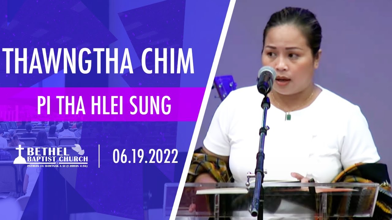 THAWNGTHA CHIM: PI THA HLEI SUNG | FATHER'S DAY CHUNPUMH