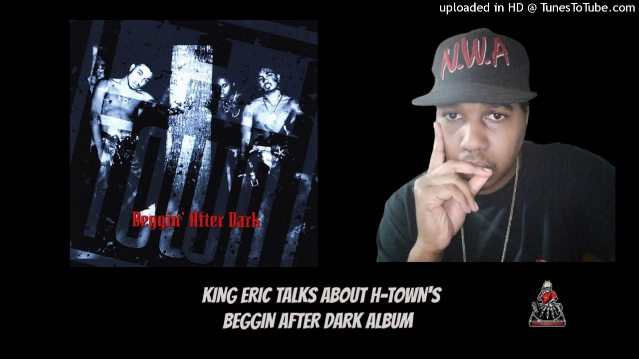 King Eric talks about H-Town's Beggin After Dark Album