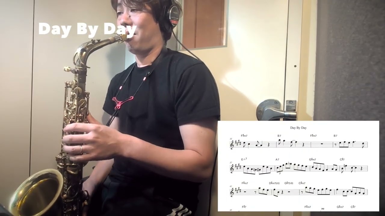 【Day By Day】Alto Saxophone Standard Jazz Improvisation