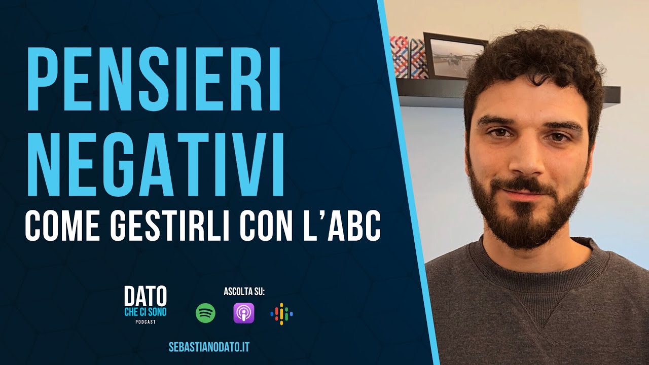 Gestire i pensieri negativi che ti fanno star male: tecnica ABC