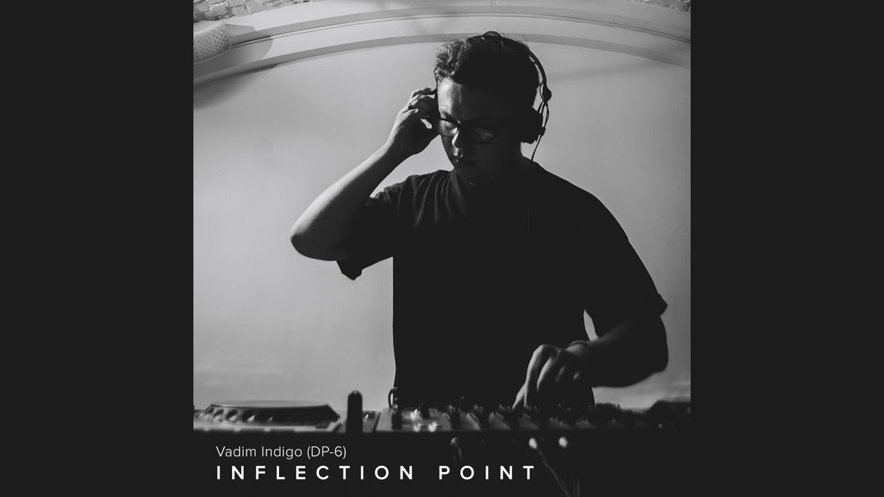 Vadim Indigo (DP-6) - Inflection Point (part 1) (full version is on DP-6 Patreon)