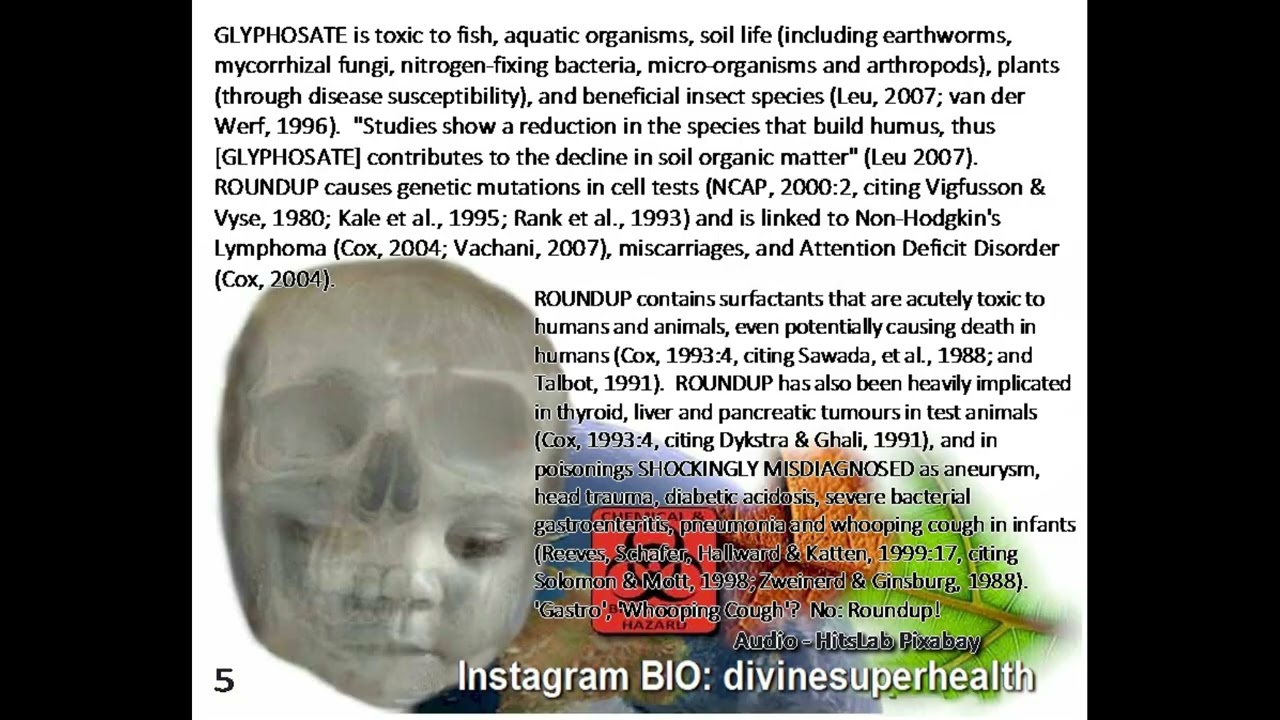 Glyphosate is toxic to fish and, in fact, ALL organisms (including us...)