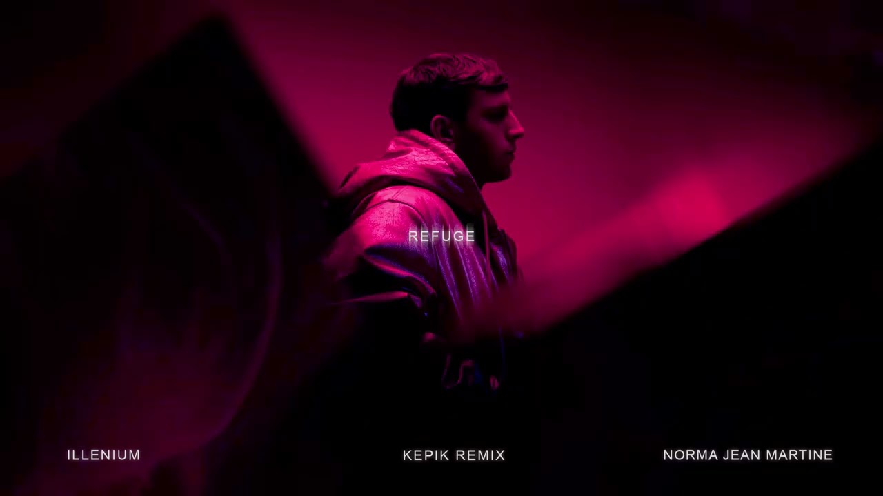 ILLENIUM & Norma Jean Martine - Refuge (KEPIK Remix)