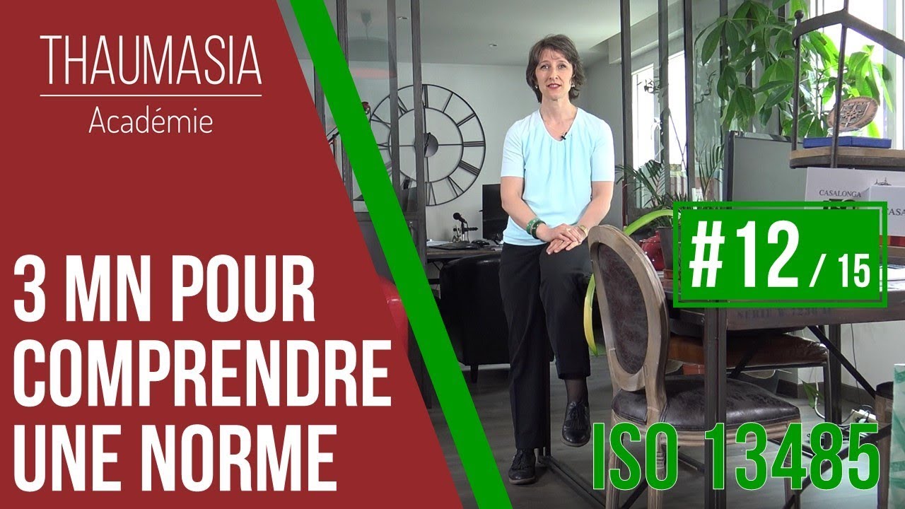 3 MN POUR COMPRENDRE UNE NORME - #12 - ISO 13485