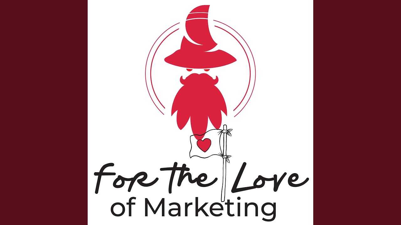 For the Love of Marketing!