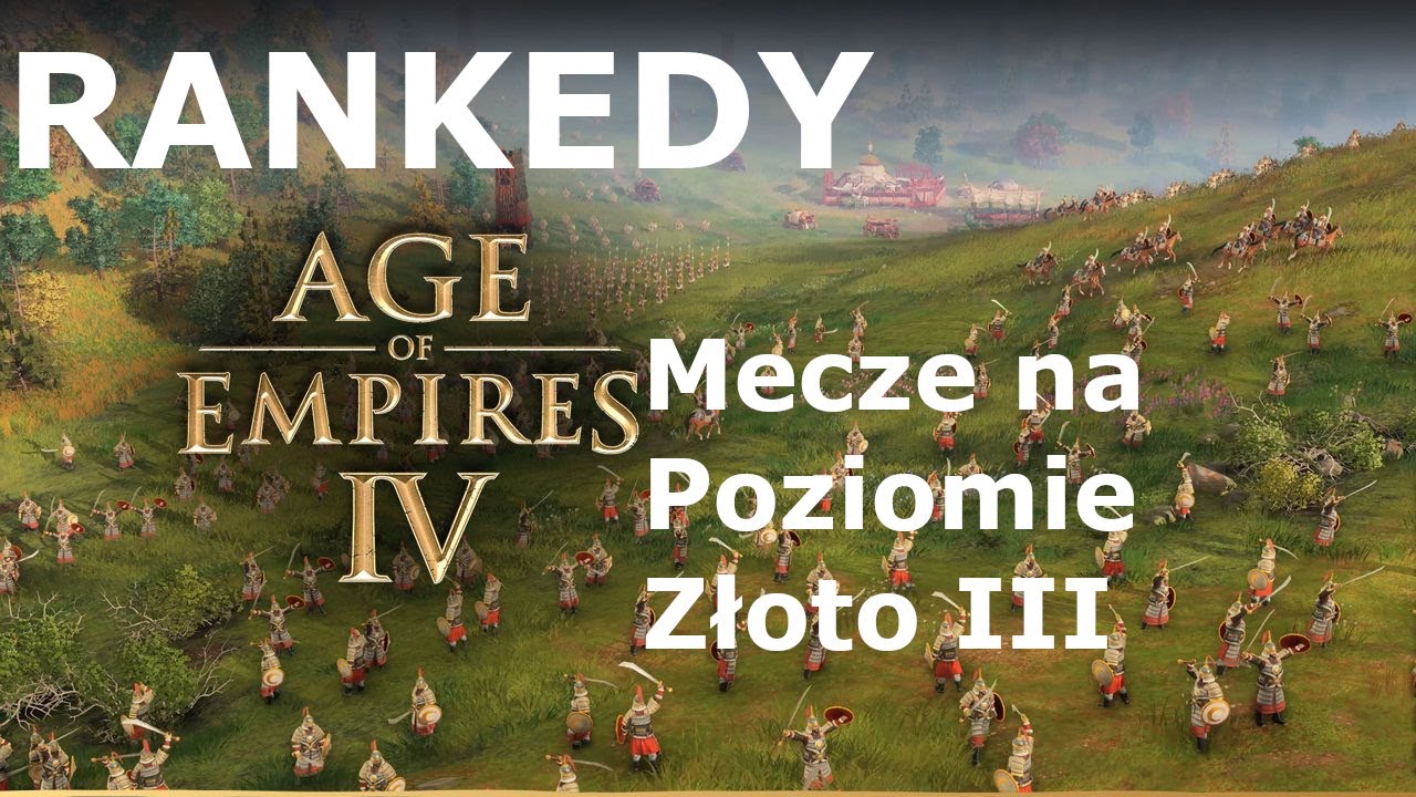 Age of Empires 4 Multiplayer - Mecze na Poziomie Złoto III