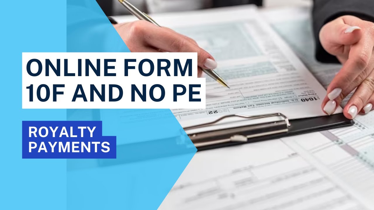 Online Form 10F and No PE Certificate For Fee for Royalty Payments in India #form10f #pan #royalty