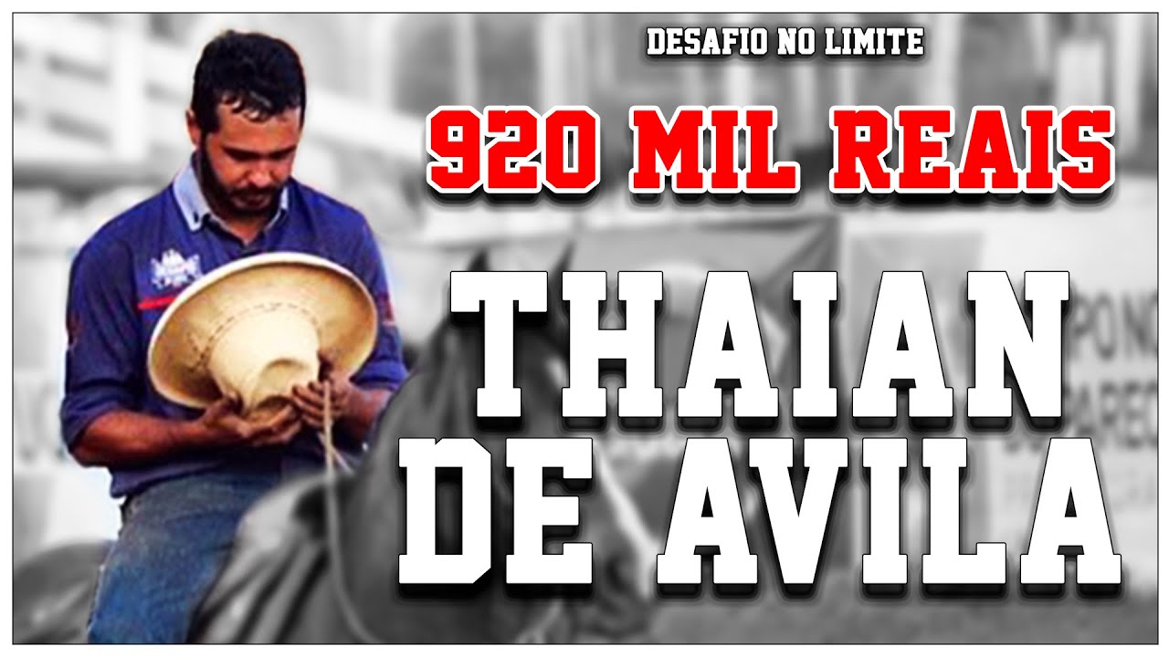 THAIAN DE ÁVILA - DESAFIO NO LIMITE - 920 MIL REAIS
