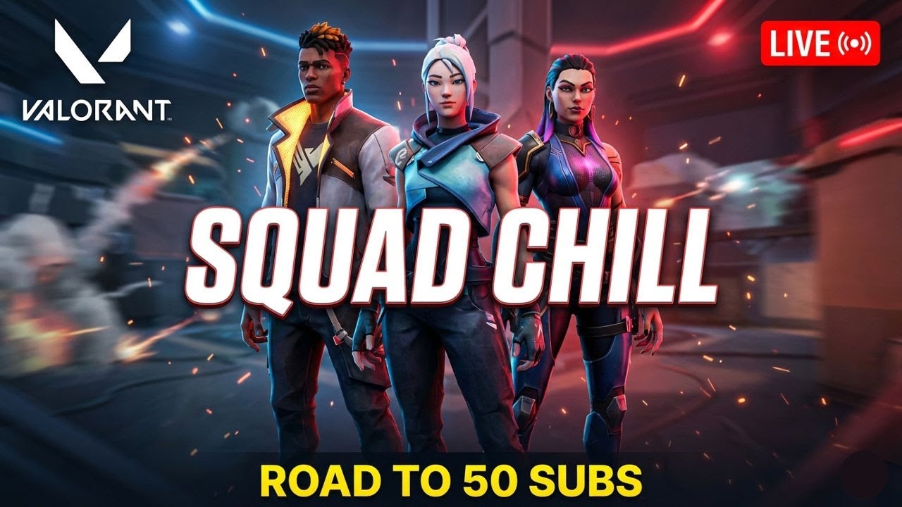 🔴 VALORANT LIVE | Chill Games With Friends | Road to 50 Subs 🚀