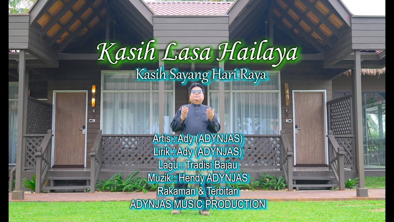 KASIH LASA HAILAYA (Kasih Sayang Hari Raya) _ Ady (Ady N Jas) _ OMV Lagu Raya 2025 _ Lagu Bajau 