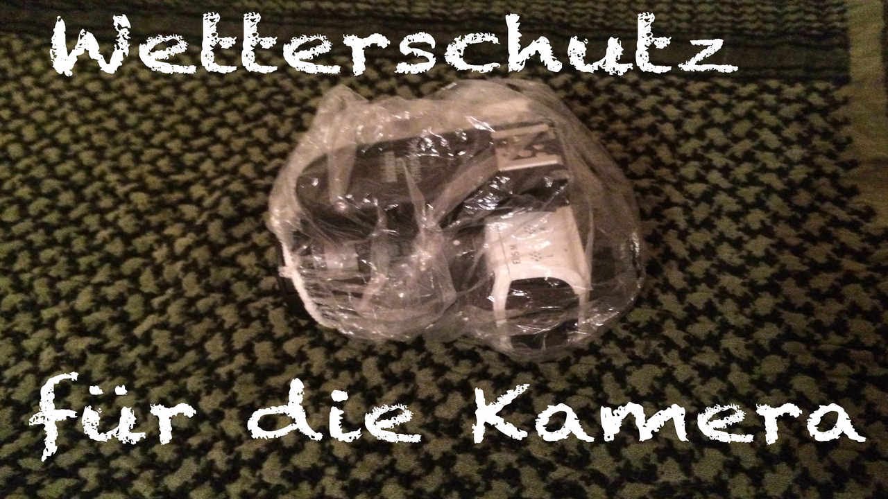 Wetterschutz f&uuml;r die Kamera
