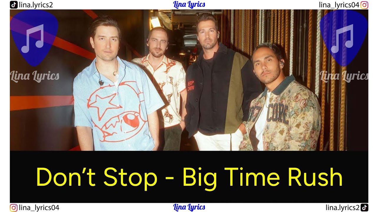 Don't Stop - Big Time Rush - Lyrics