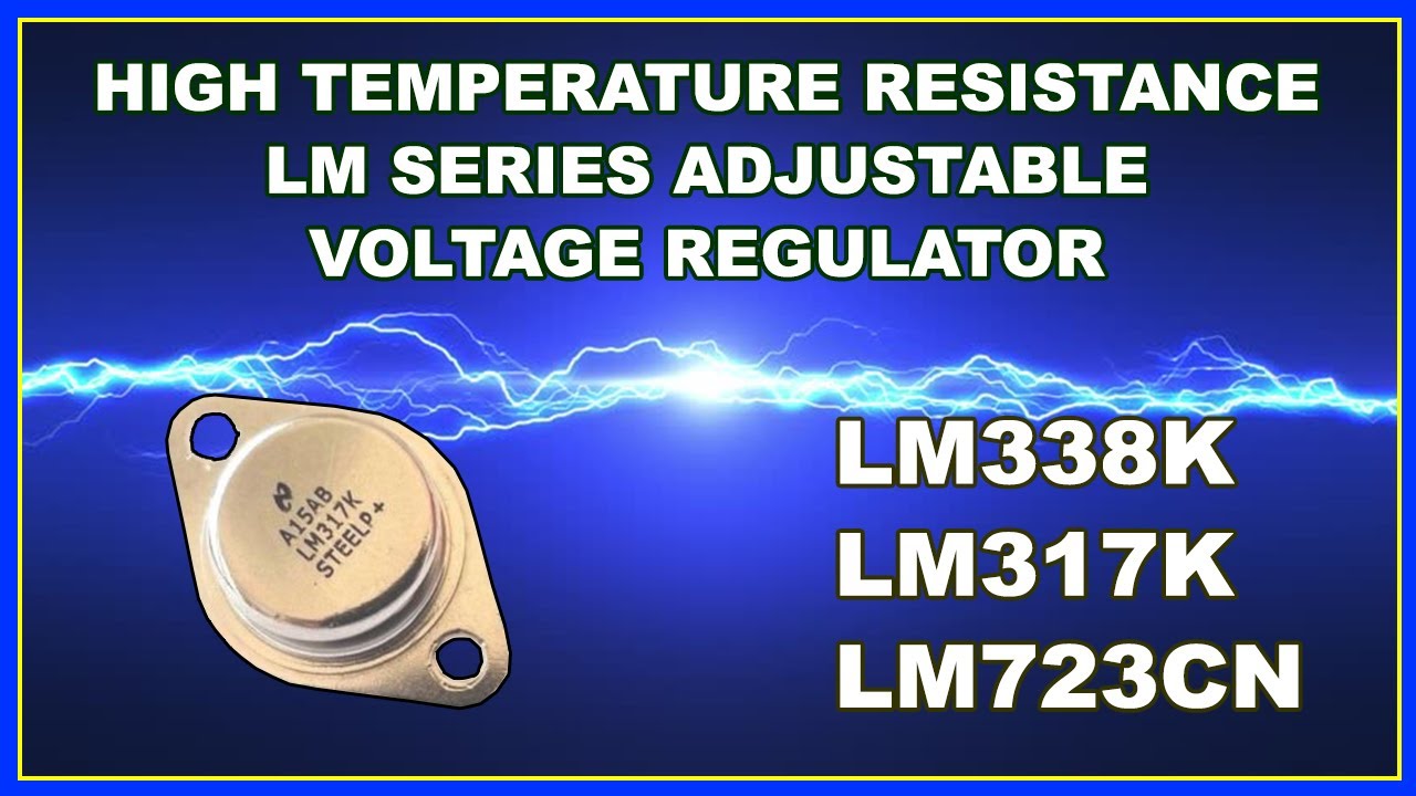 LM series adjustable voltage regulator  LM338K