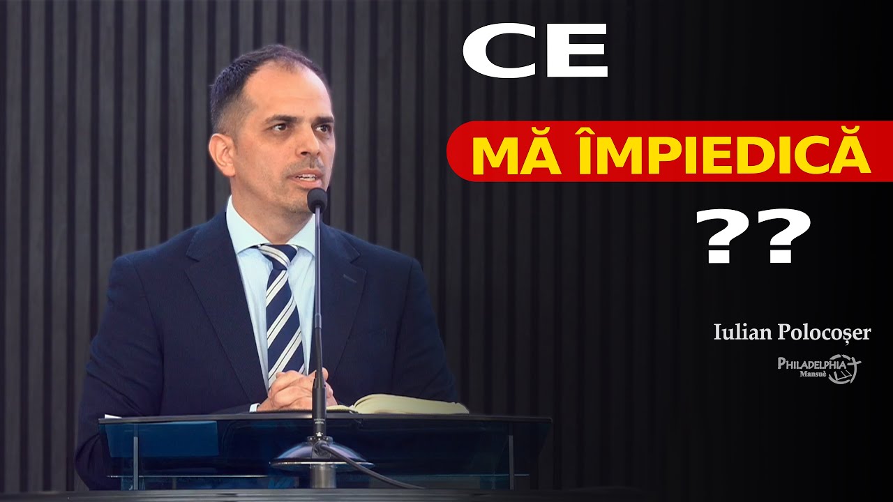 Ce mă împiedică ?? // Iulian Polocoșer