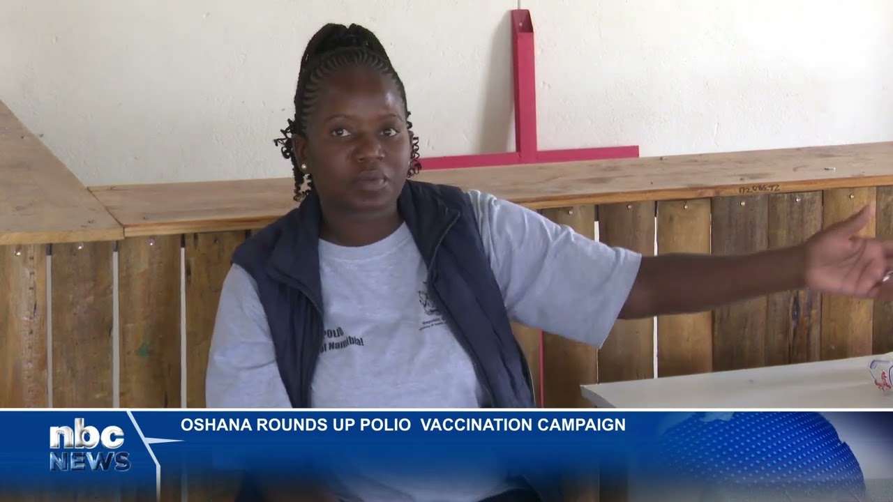 Oshana nurses urge polio vaccination for children under 10 - nbc