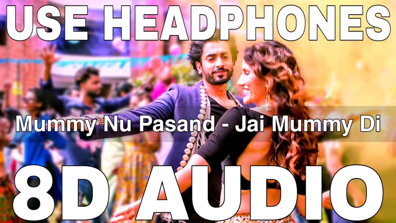 Mummy Nu Pasand (8D Audio) || Jai Mummy Di || Sunanda Sharma || Sunny Singh, Sonnalli Seygall