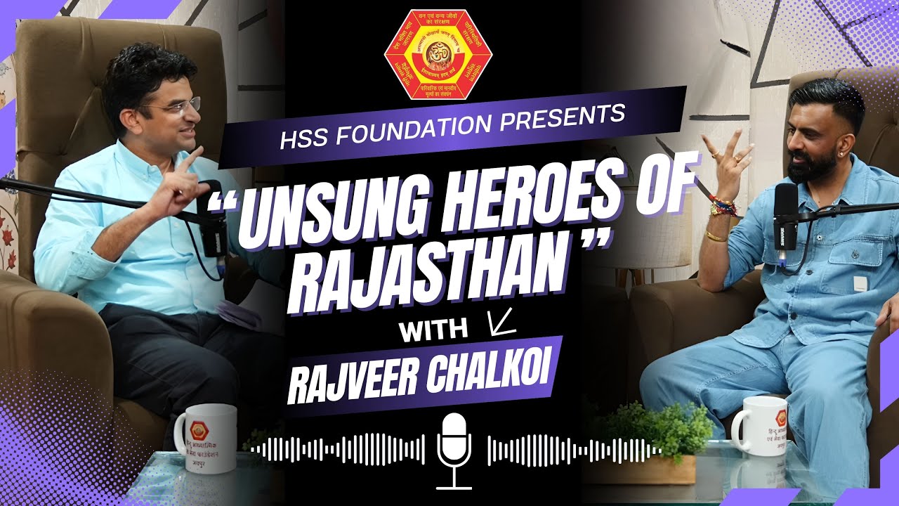 Unsung Heroes Of Rajasthan Podcast Full Video