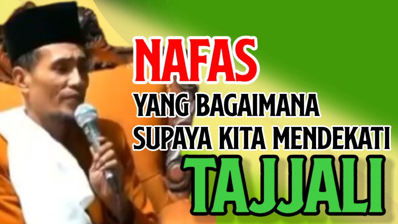 MUKHLASON ROSYID 💥 NAFAS YANG BAGAIMANA UNTUK MENUJU KE TAJJALI