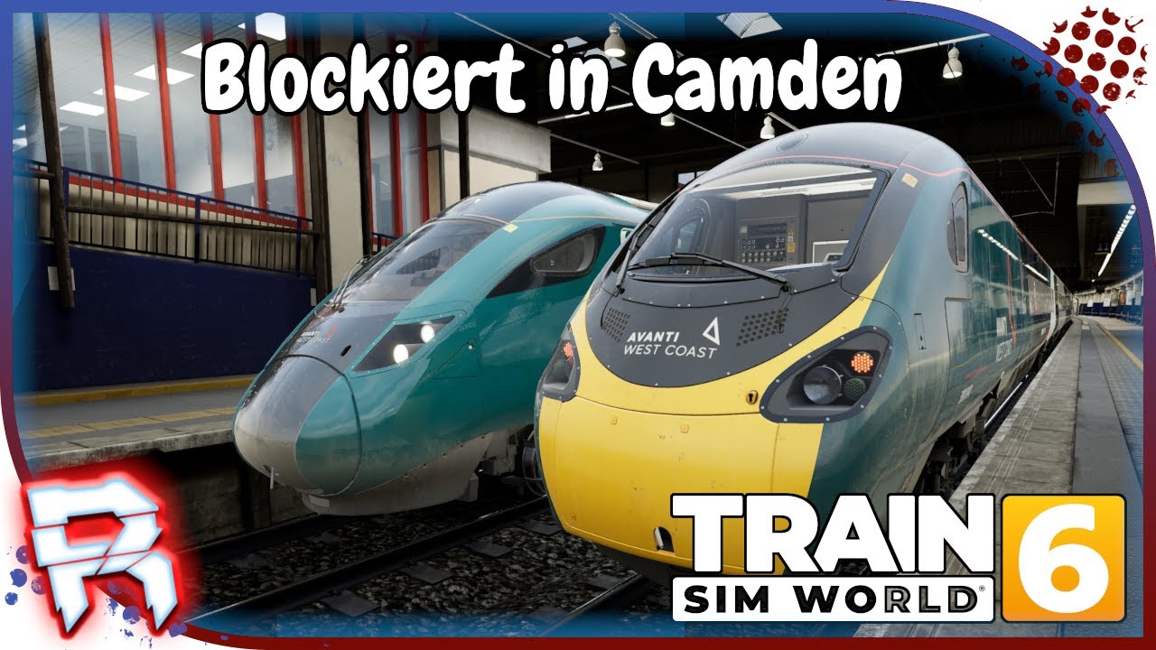BLOCKIERT in CAMDEN | TSW 6 | Train Sim World 6 🚂| #1097 | West Coast Main Line
