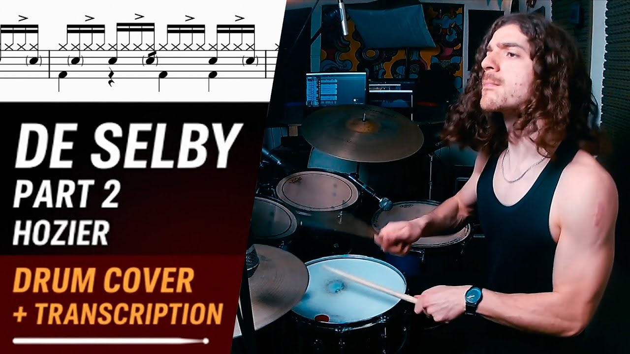 De Selby (Part 2) - Hozier | Drum Cover + Transcripción