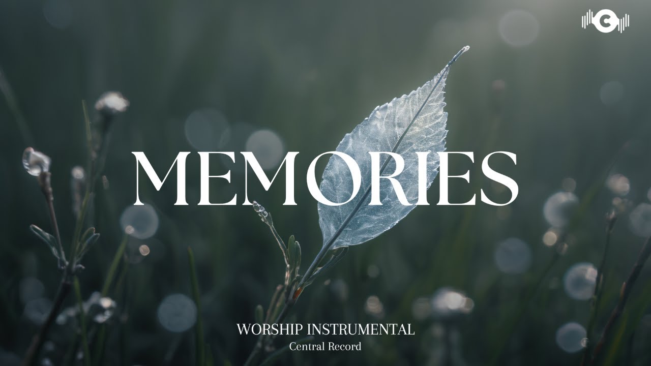 MEMORIES - Soaking worship instrumental | Prayer and Devotional