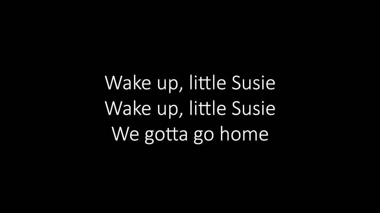 Lyrics: Wake up little Susie - Everly Brothers