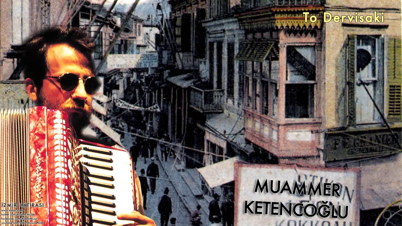 Muammer Ketencoğlu - To Dervisaki [ İzmir Hatırası © 2007 Kalan Müzik ]