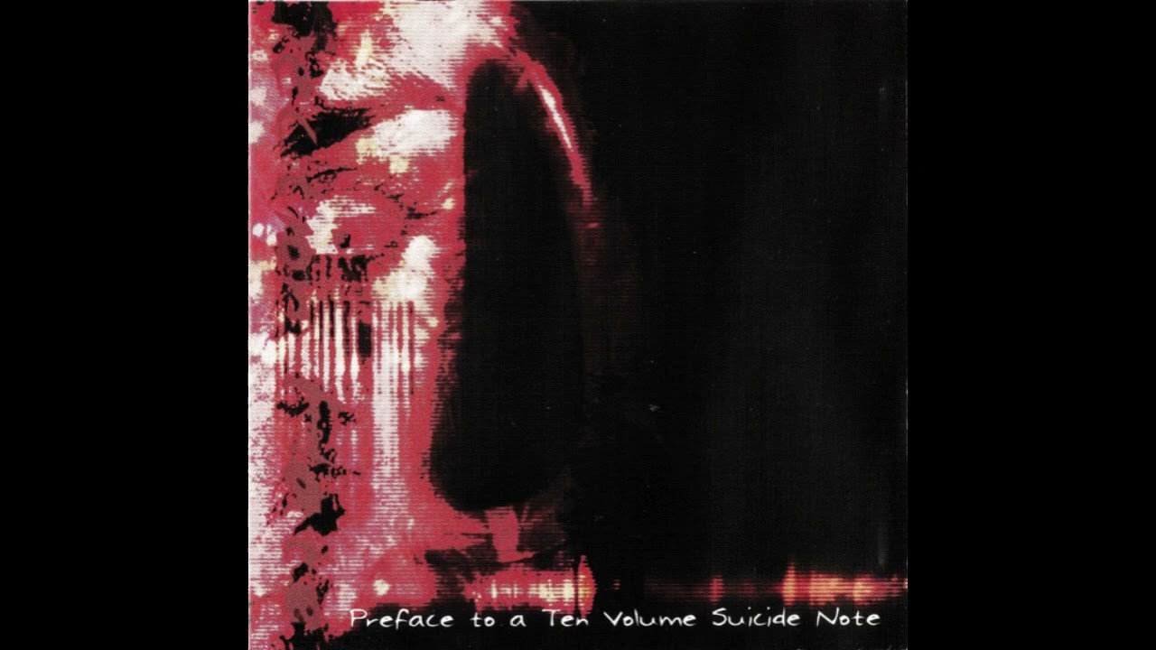 Section Hate - Preface to a Ten Volume Suicide Note (2002 Full Album)