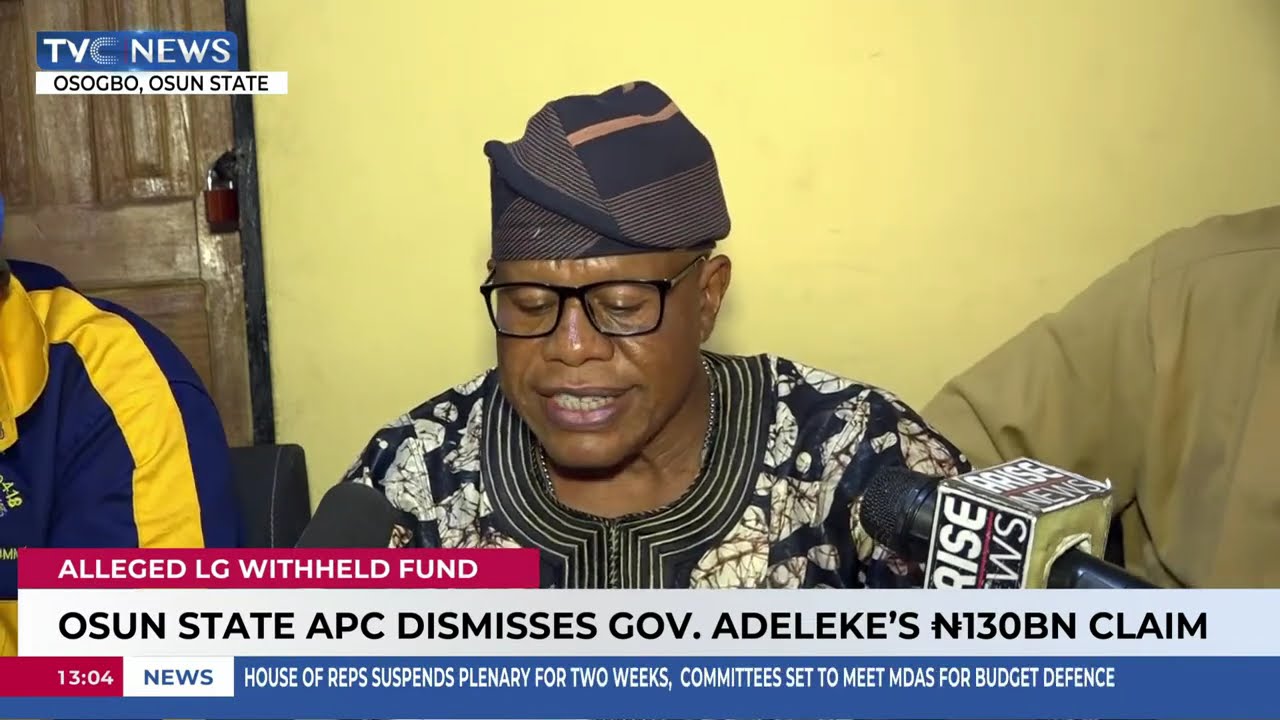Osun APC Dismisses ov Adeleke's N130BN Alleged LG Withheld Fund
