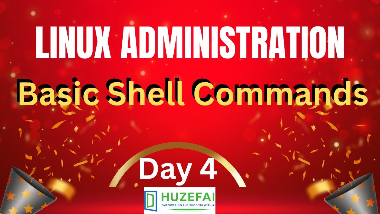 Basic Shell Commands | Day 4 | #huzefai #linux