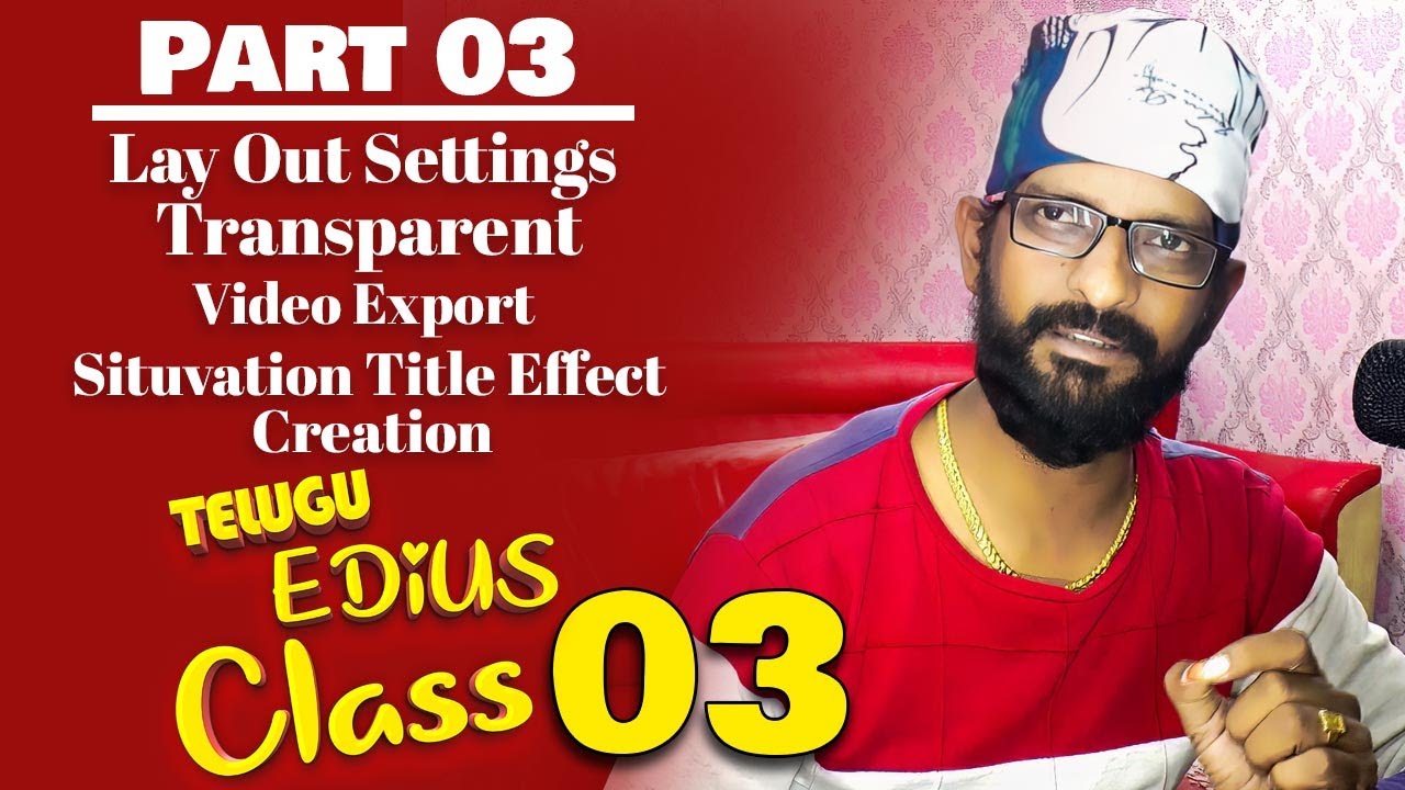 Edius class / PART 03 / Video Editing Tutorial in Telugu / Edius 8,9,10