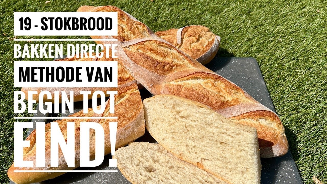 19 - Stokbrood bakken | Directe methode | Van begin tot eind!