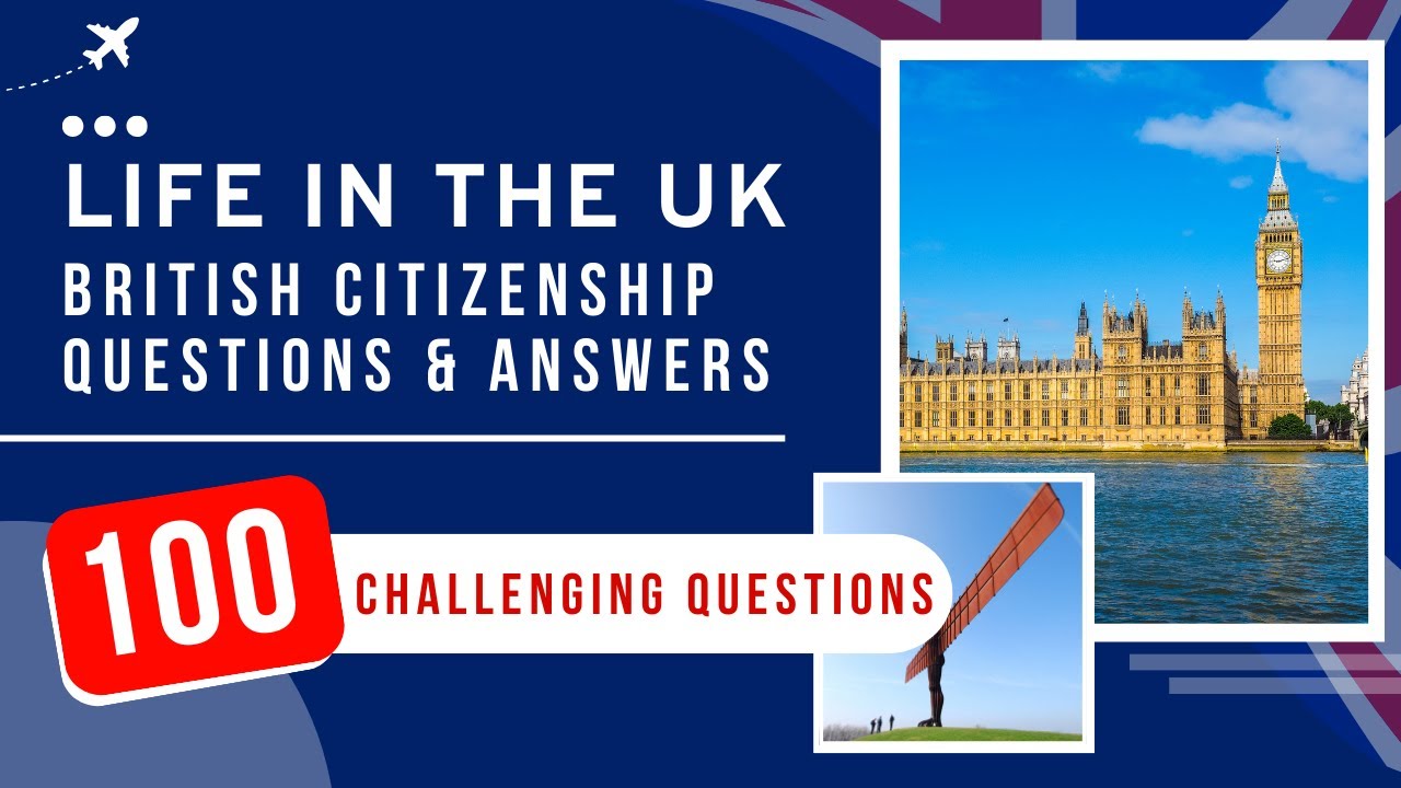UK Citizenship Test Practice 2026 - Life in the UK Questions & Answers (100 Challenging Questions)