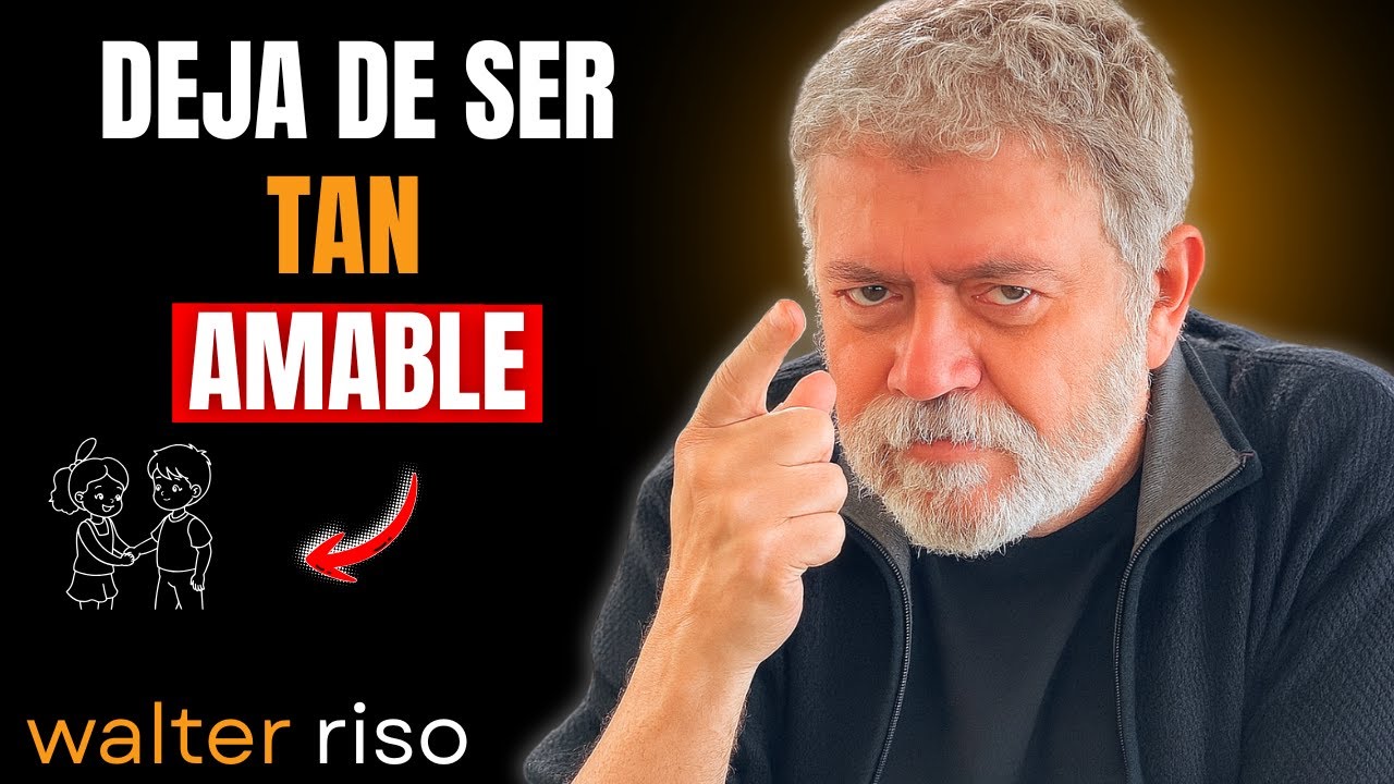 Walter Riso | Consecuencias de ser tan amable (12 formas sorprendentes en las que puede dañarte)